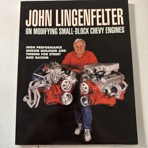 John Lingenfelter On Modifying Small Block Chevy‎ Engines SBC Performance Manual